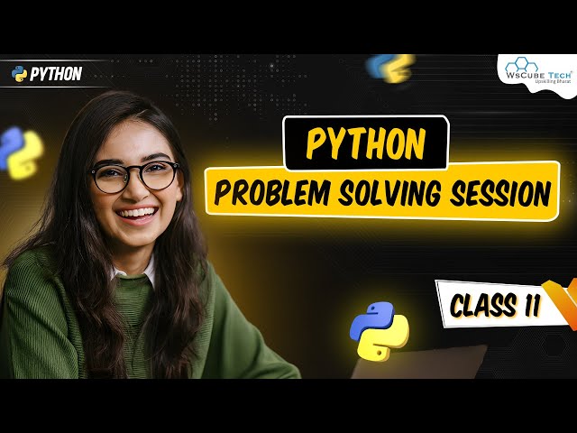 Python Problem Solving Session | Python Tutorial - Python Full Course For Beginners