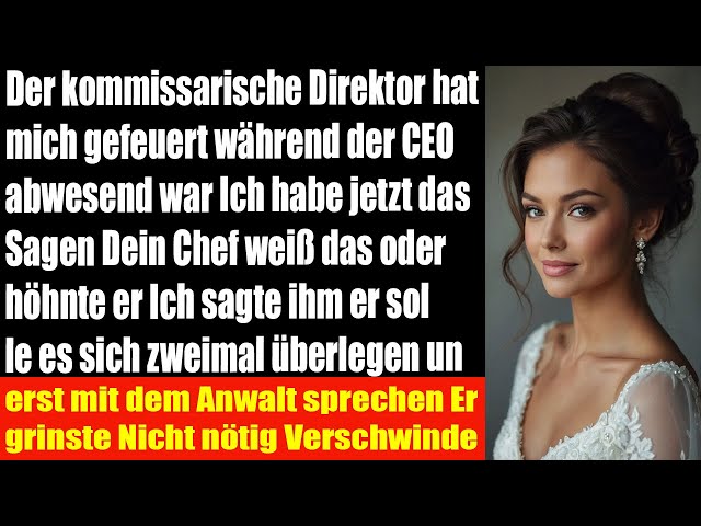 Der Interimschef feuerte mich der CEO ahnte nichts