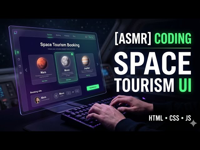 [ASMR] Coding a Futuristic Space Tourism Booking UI | HTML, CSS, JS | No Talking