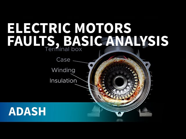 Electric motors faults, analysis and predictive maintenance 1.