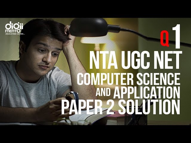Question 01 NTA UGC NET December 2018 Computer Science & Application Paper 2 Solution