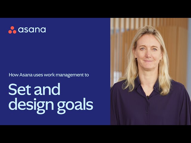 How Asana uses work management to set and design goals