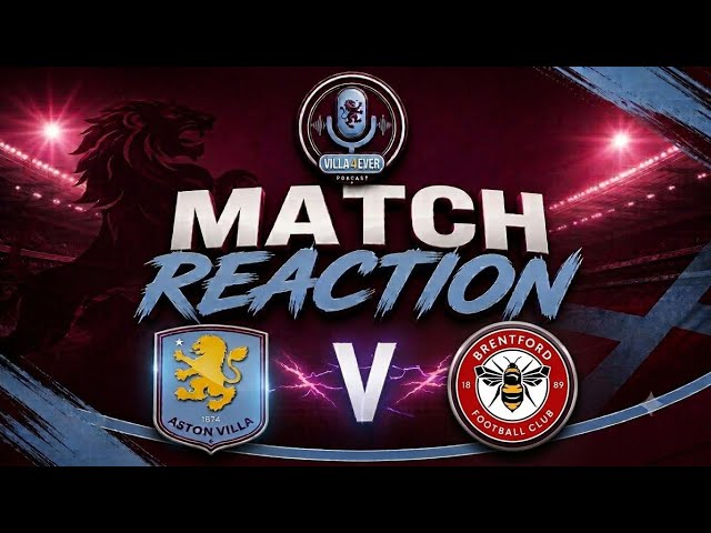 MATCH REACTION | ASTON VILLA 2-2 BRENTFORD | FIRST HOME POINT OF THE SEASON! 