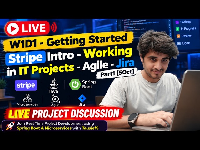 W1D1 - Getting Started - Stripe Intro - Working in IT Projects - Agile - Jira - Part1 [5Oct]