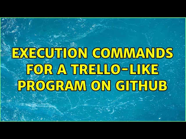 Execution commands for a Trello-like program on GitHub
