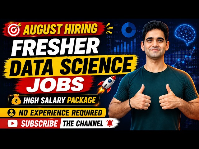 Data Science Jobs for Freshers 2026 | No Experience Required | August Hiring