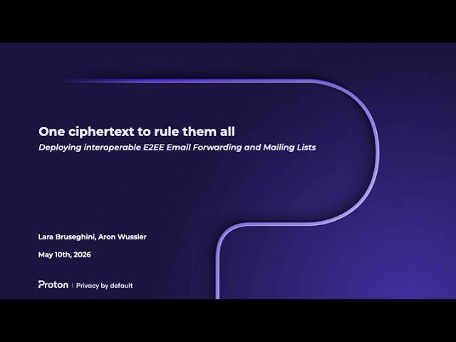 One Ciphertext to rule them all: Deploying E2EE Email Forwarding and Mailing Lists [CAW 2026]