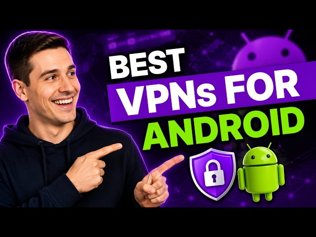 Best VPN for Android: Simple Privacy for Beginners