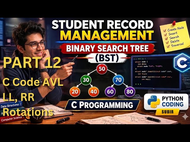 AVL Tree in C Programming | Implement Left & Right Rotations (LL & RR Cases) | Part 12