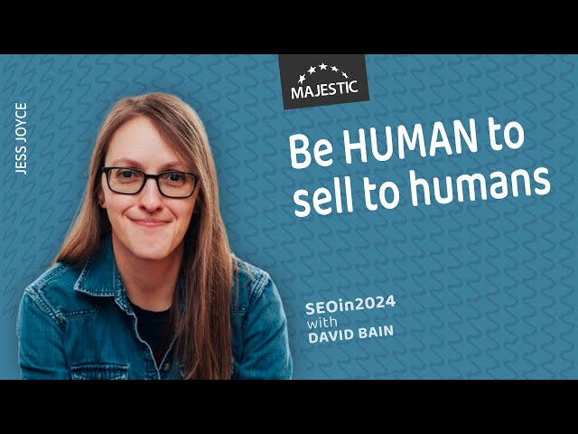 Be human in order to sell to humans – with Jess Joyce