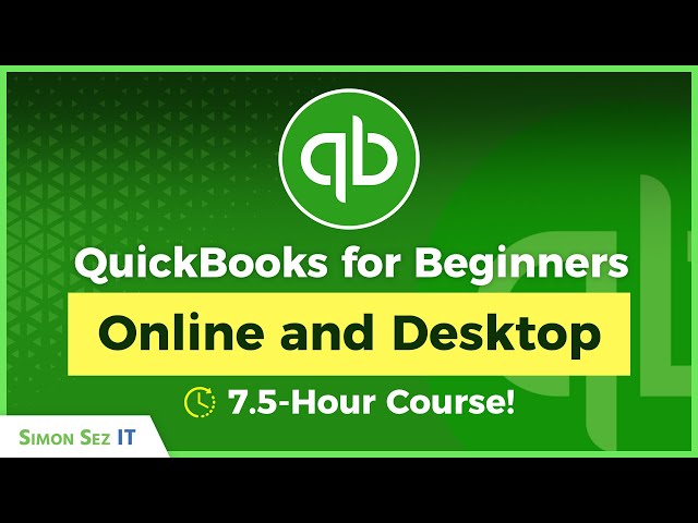 QuickBooks for Beginners Course: QuickBooks Online and QuickBooks Desktop