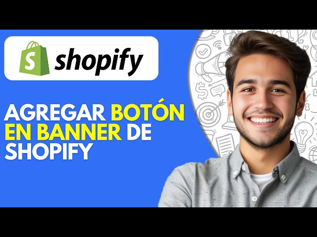 Cómo Agregar Botón en Banner de Shopify (2026)