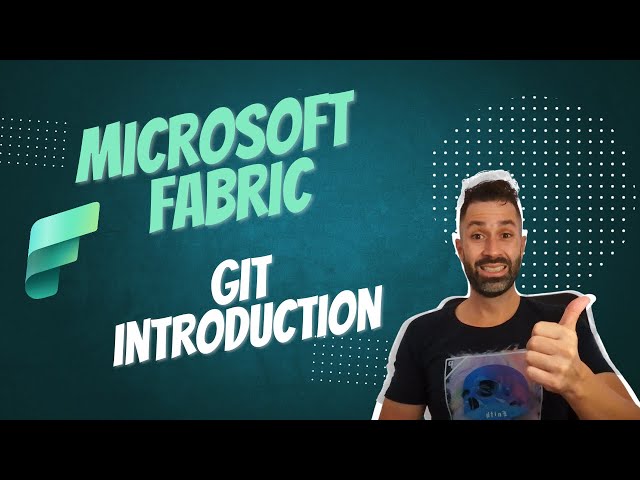 Microsoft Fabric and Git - Introduction