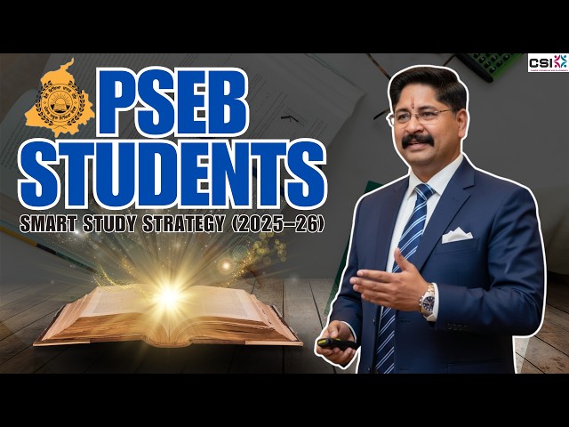 PSEB Smart Study Strategy 📚 How to Study Effectively for Board Exams | Class 10 & 12 Complete Guide