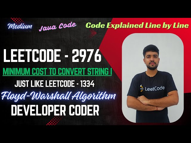Minimum Cost to Convert String I | Leetcode 2976 | Floyd Warshall Algorithm | Java | Developer Coder