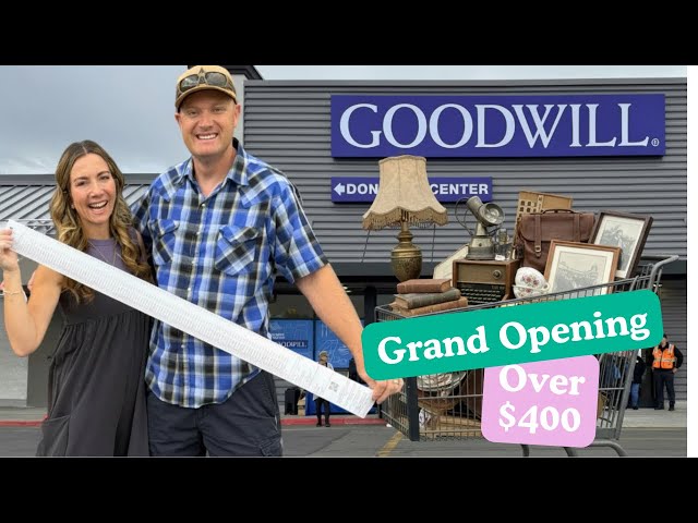 Goodwill Grand Opening!  We Spent Over $400 On This Thrift Haul