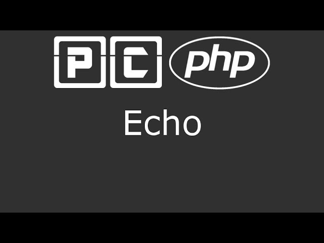 PHP beginners tutorial 3 - Echo