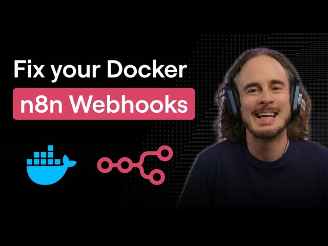 Why your n8n webhooks don't work in Docker (and how to fix them)
