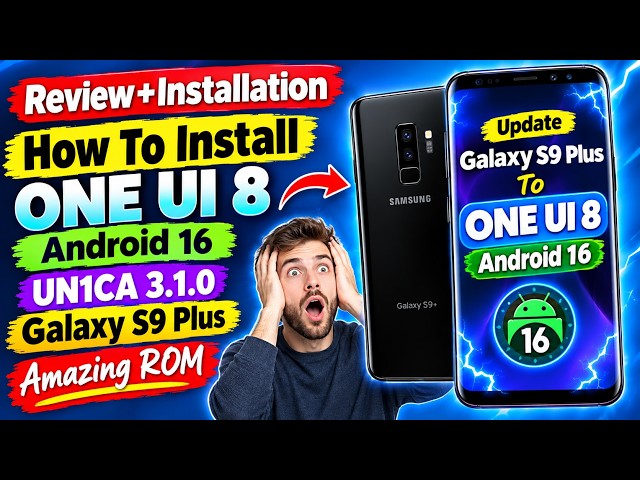 Flash ONE UI 8 UN1CA 3.1.0 A16 ON Galaxy S9 Plus😍#un1ca #oneui8 #s9plus