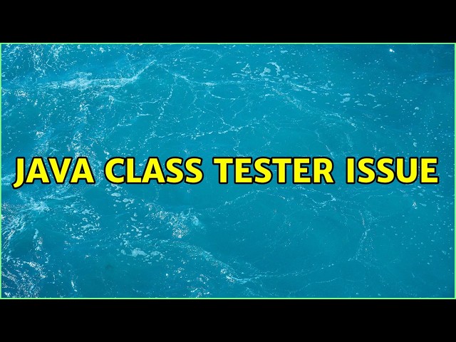 java class tester Issue