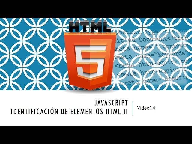HTML 5 Course. JavaScript Element Identification II. Video 14