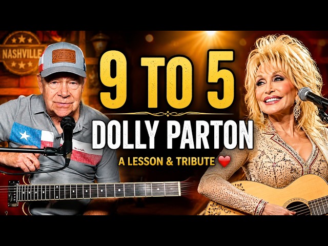 9 TO 5 - DOLLY PARTON / A GUITAR LESSON & TRIBUTE TO A LEGEND
