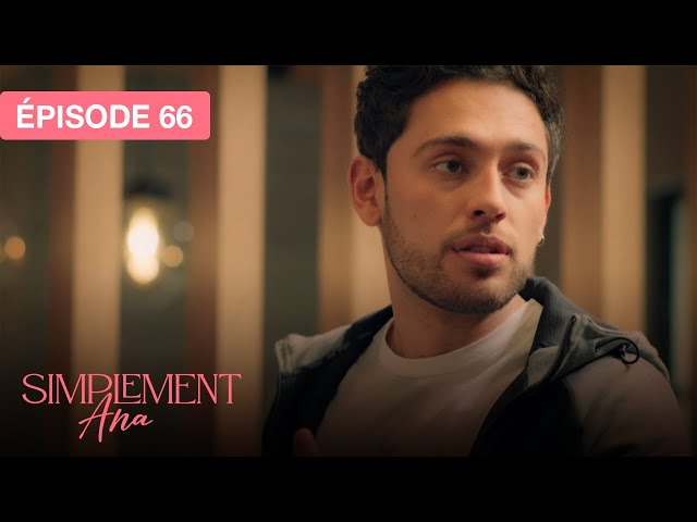 Simplement Ana - EP 66 - les vestiges de l’amour - série doublée en français