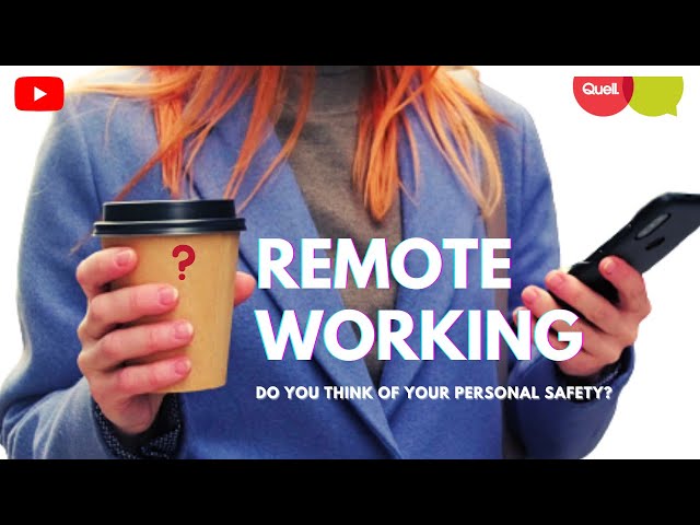 Remote Working - Staff Safety