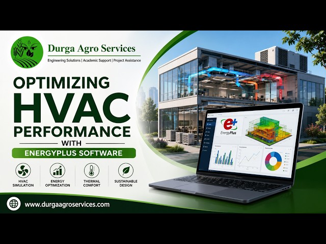 EnergyPlus HVAC Simulation Tutorial || Smart Solutions for Every Assignment || #DurgaAgroServices