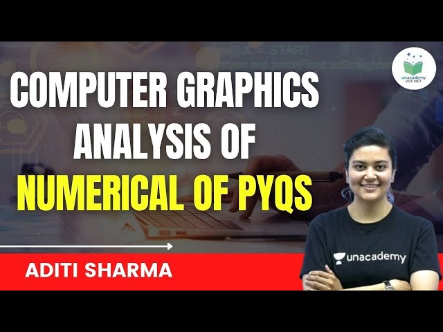 NTA UGC NET | Computer Science by Aditi Sharma | Computer Graphics Analysis of Numerical of PYQ