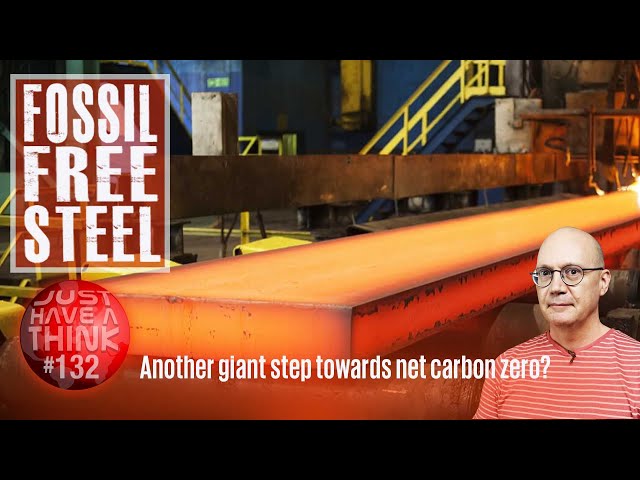 Fossil free steel. Another giant step towards net carbon zero?