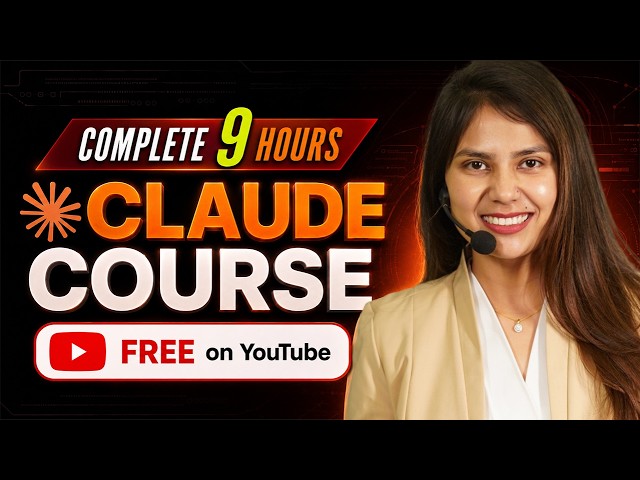 Complete Claude AI Course in 9 Hours (2026) | Zero to Pro — FREE