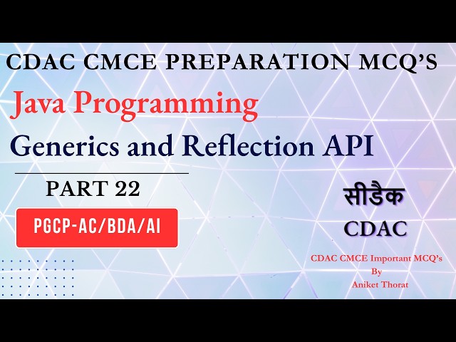 CDAC | Java Programming | CMCE Preparation MCQs | Generics and Reflection API | Part 22