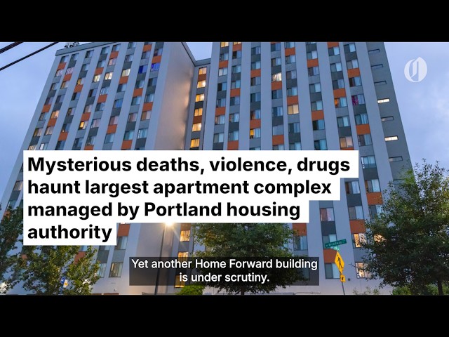 Mysterious deaths, violence, drugs haunt apartment complex managed by Portland housing authority