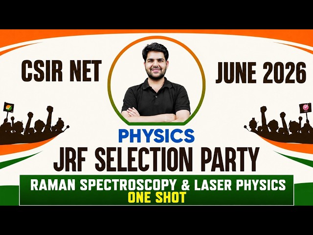 Raman Spectroscopy & Laser Physics One Shot | CSIR NET Physical Science 2026 | PW CSIR NET