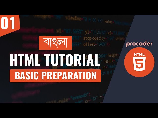 HTML Tutorial for Beginners in Bangla | Basic Preparation | Part 01