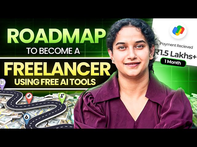 Roadmap to be a Freelancer with Zero Experience Using FREE AI tools | Step by step Explained