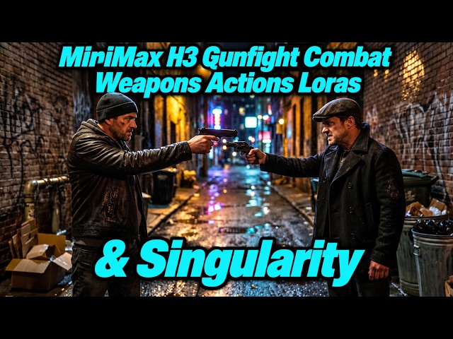 MiniMax H3 Gunfight Weapons Combat Action Loras and The SINGULARITY ComfyUI Tutorial