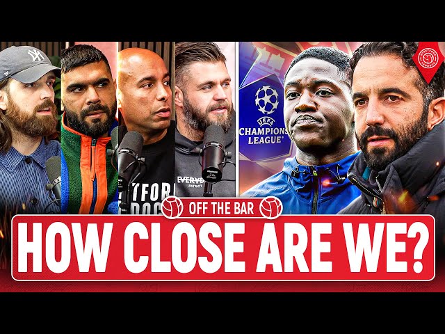 How Close Are Manchester United To SUCCESS?! | Off The Bar