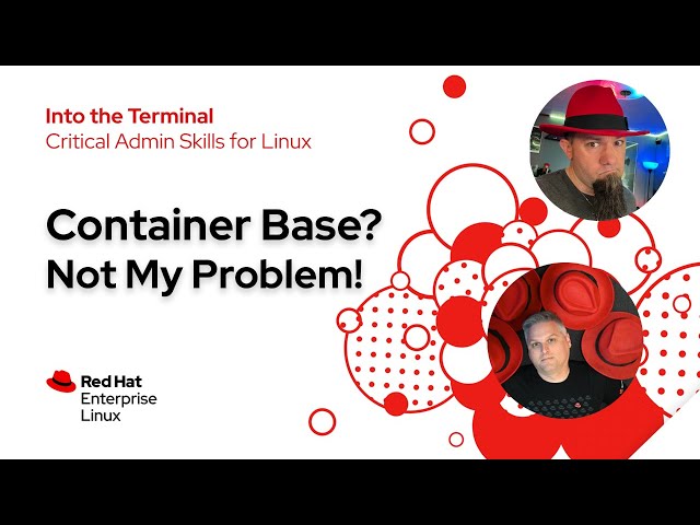 Choosing the right container base image | Into the Terminal 138