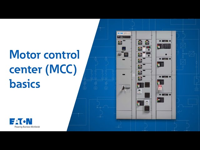 Motor control center (MCC) basics | Eaton PSEC