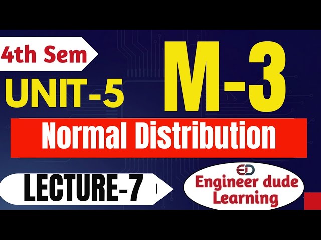 Mathematics-3 Unit-5 Lecture-7 | Normal Distribution | RGPV B.Tech 4th Semester