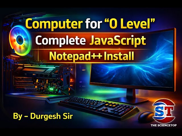 Computer | JavaScript Complete Course | Notepad++ |Beginners to Advanced | #thesciencetop