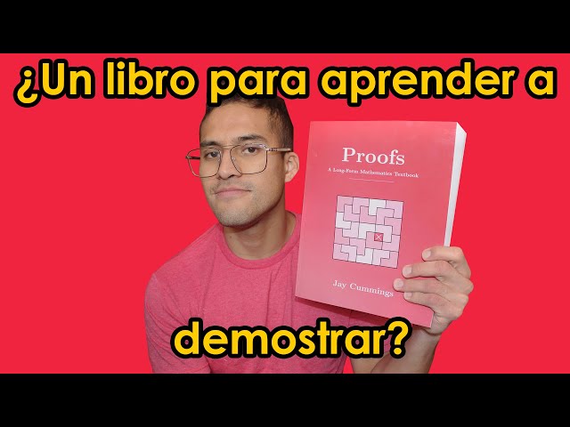 Un libro para aprender a Demostrar | Proofs Jay Cummings