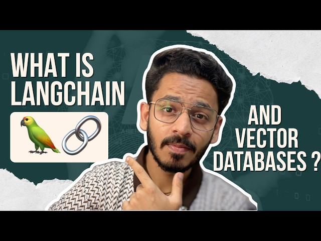 Understanding Langchain and Vector Databases