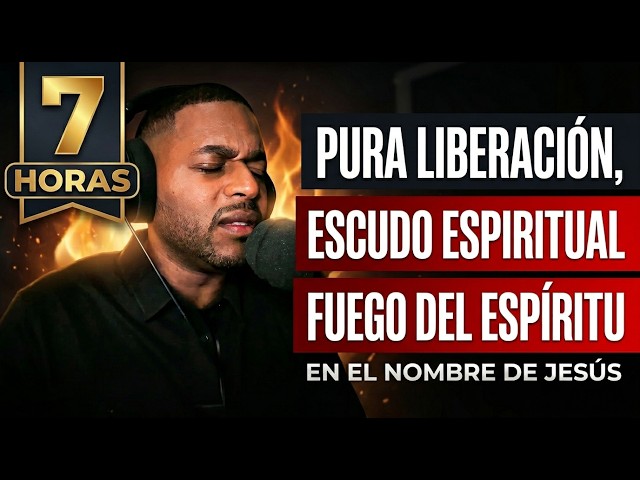 7 Horas de Oración de Fuego | El Enemigo Huirá y la Paz de Dios Llegará