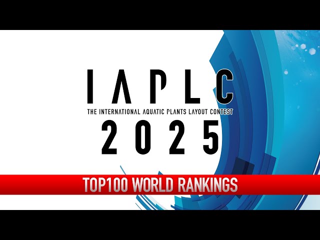 [ADAview] IAPLC2025 WORLD RANKINGS -The International Aquatic Plants Layout Contest
