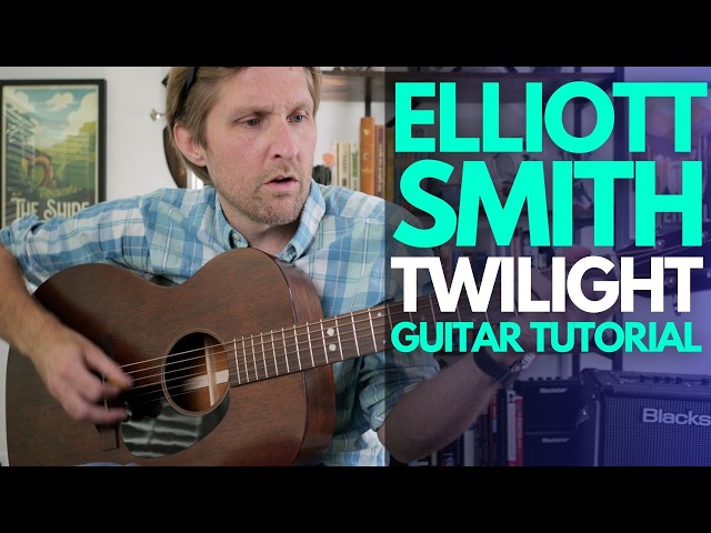 Twilight by Elliott Smith Guitar Tutorial - Guitar Lessons with Stuart!