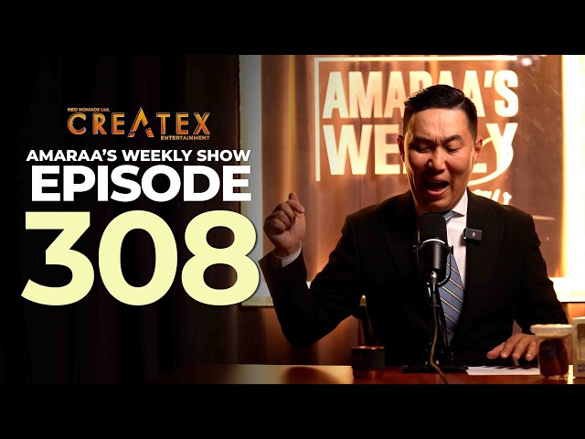 AMARAA's Weekly Show (Episode 308)