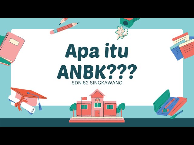 APA SIH ANBK ITU???????